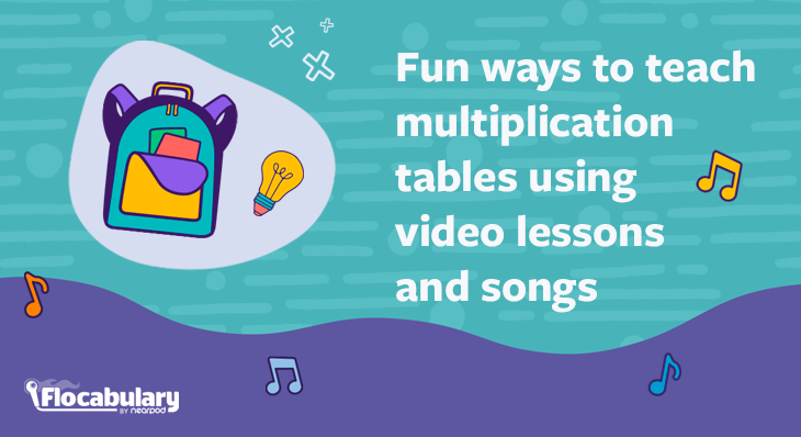 Fun Ways To Teach Multiplication Tables Using Video Lessons & Songs