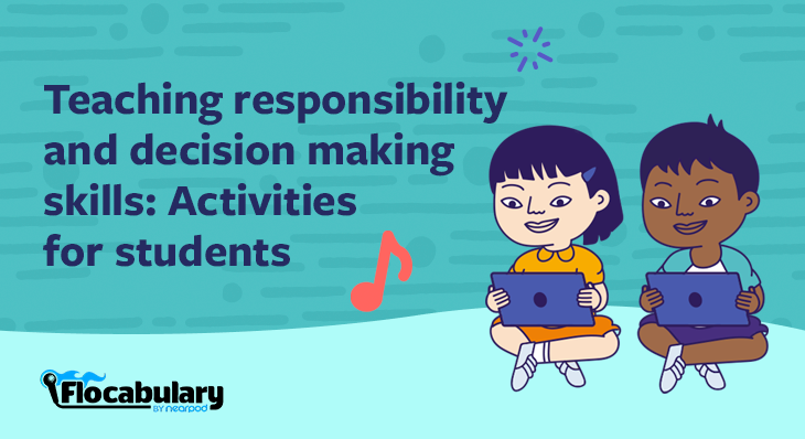 Teaching Responsibility And Decision Making Skills: Activities For Students