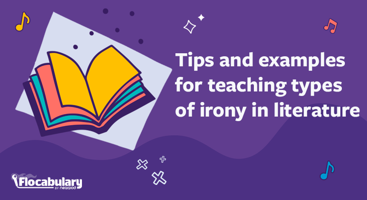 Tips And Examples For Teaching Types Of Irony In Literature