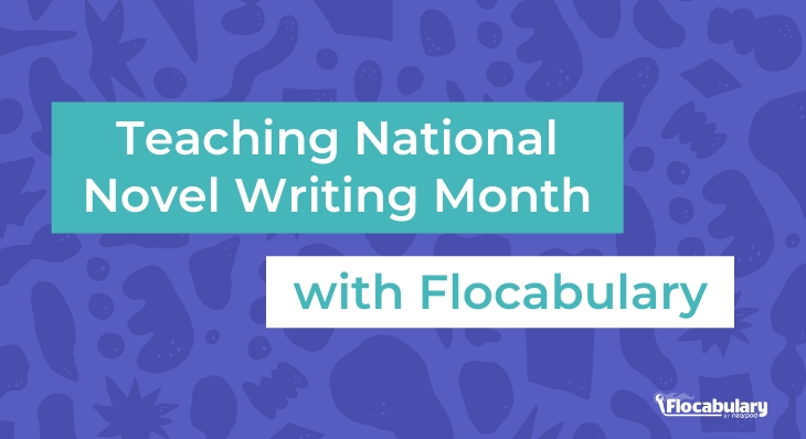 Teaching National Novel Writing Month With Flocabulary