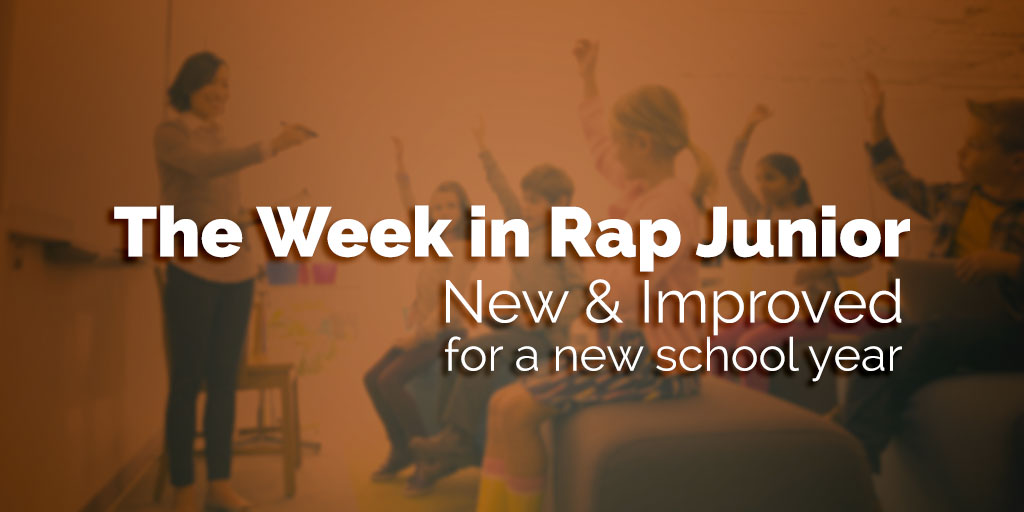 The Week In Rap Junior: New & Improved For A New School Year