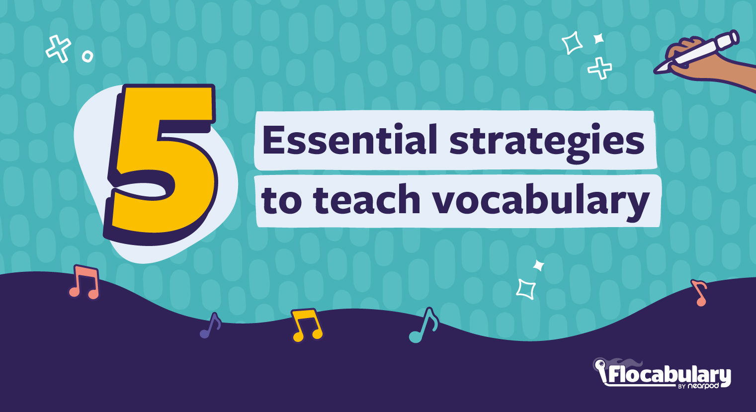 5 Essential Strategies For Teaching Vocabulary