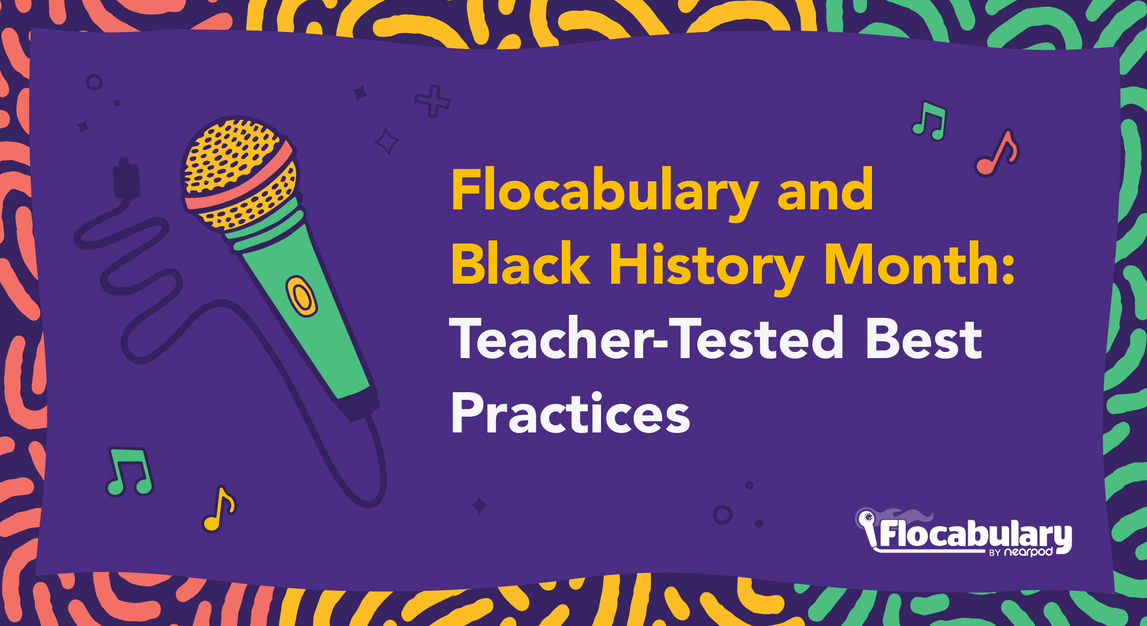 Flocabulary And Black History Month: Teacher-Tested Best Practices