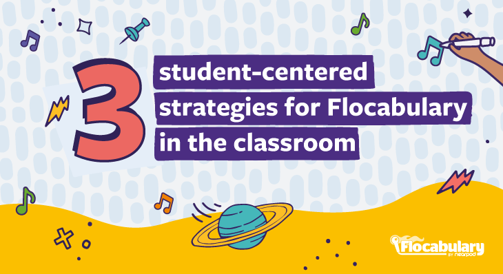 3 Student-centered Learning Activities For Flocabulary In The Classroom