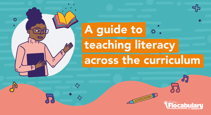 A Guide To Teaching Literacy Across The Curriculum