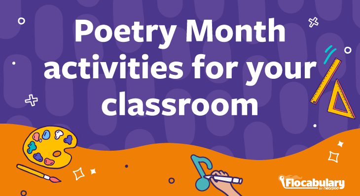 Poetry Month: 8 Fun Activities For Teaching Poetry In The Classroom