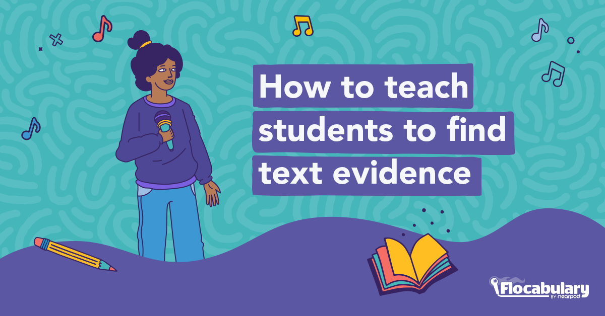 How To Teach Students To Find Text Evidence