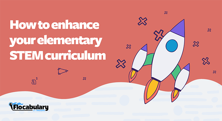 How To Enhance Your Elementary STEM Curriculum