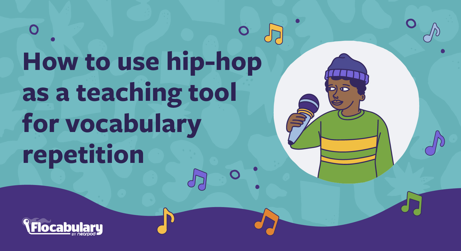 How To Use Hip-hop As A Teaching Tool For Vocabulary Repetition