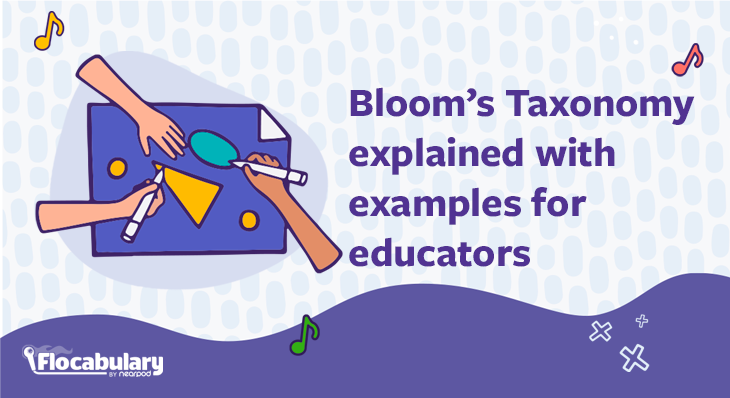 Bloom’s Taxonomy Explained With Examples For Educators