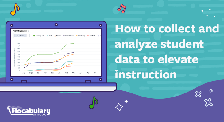 How To Collect And Analyze Student Data To Elevate Instruction