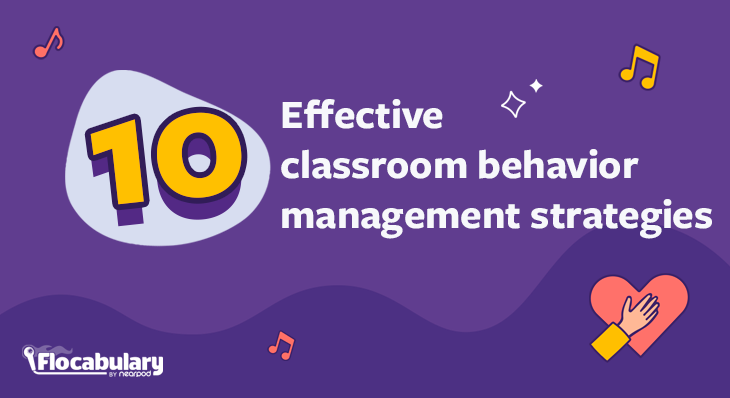 Top 10 Effective Classroom Behavior Management Strategies