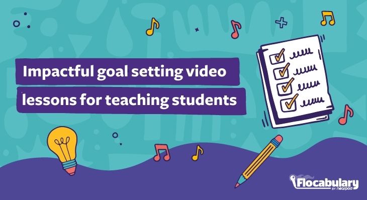 Impactful Goal Setting Video Lessons For Teaching Students (Blog Image)