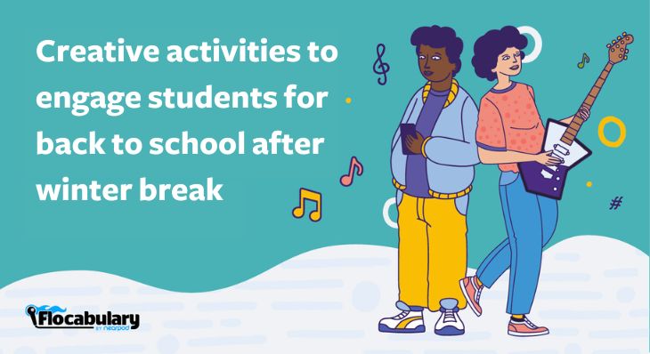 Creative Activities To Engage Students For Back To School After Winter Break