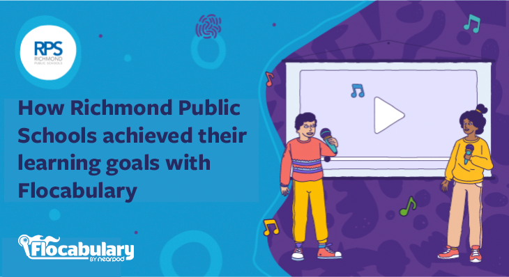 How Richmond Public Schools Engaged Their Students And Hit Their Learning Goals With Flocabulary